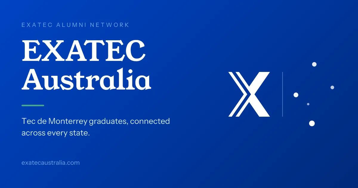 EXATEC Australia — Tec de Monterrey alumni, in Australia